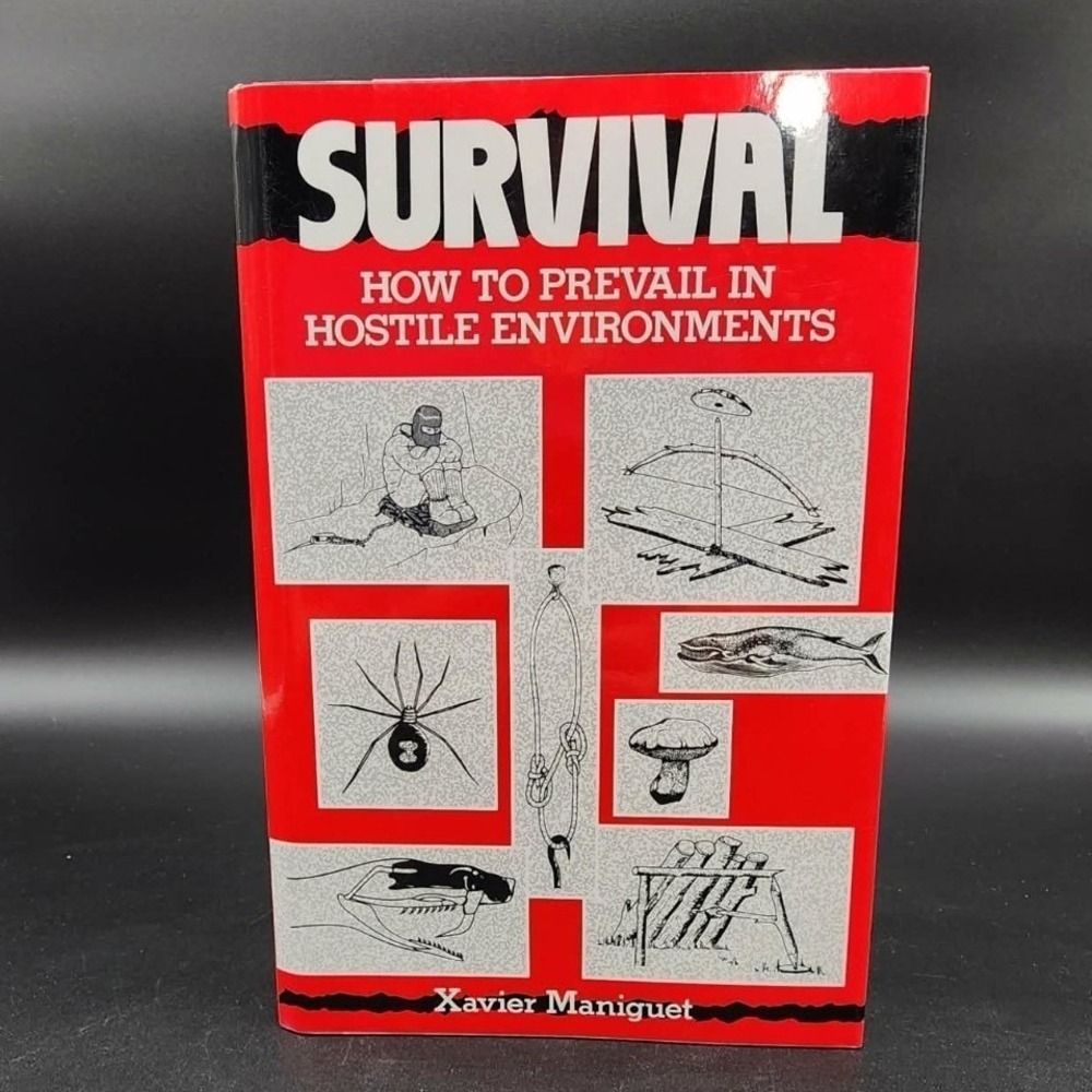 Survival How to Prevail in Hostile Environments Hardcover New Old Stock Maniguet